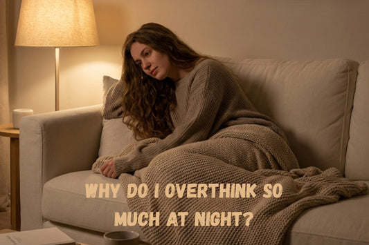 Why Do I Overthink So Much at Night? (And How to Stop It Naturally Tonight) - Ma boutique